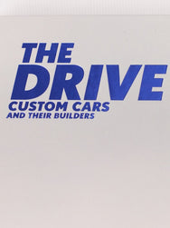 The Drive: Collector&apos;s Edition Custom Cars and Their Builders